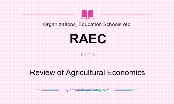 What does RAEC mean? It stands for Review of Agricultural Economics