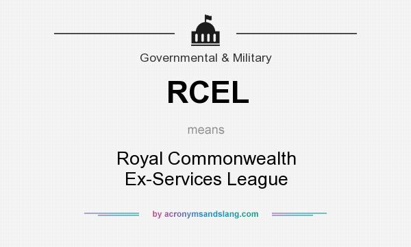 What does RCEL mean? It stands for Royal Commonwealth Ex-Services League