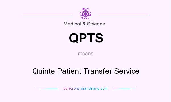 What does QPTS mean? It stands for Quinte Patient Transfer Service