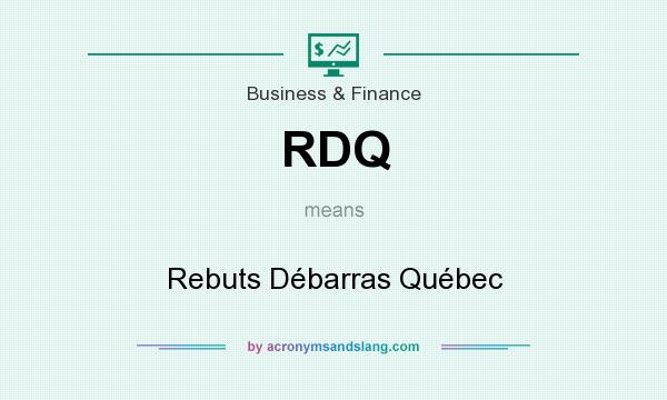 What does RDQ mean? It stands for Rebuts Débarras Québec