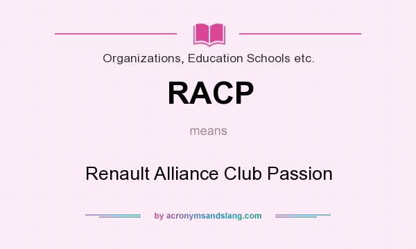 What does RACP mean? It stands for Renault Alliance Club Passion