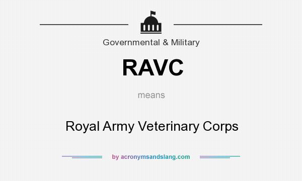 What does RAVC mean? It stands for Royal Army Veterinary Corps