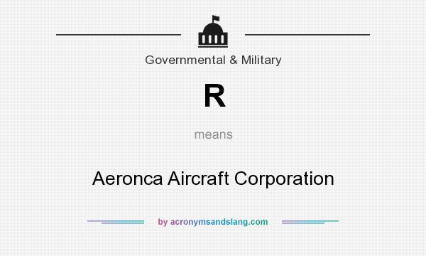 What does R mean? It stands for Aeronca Aircraft Corporation