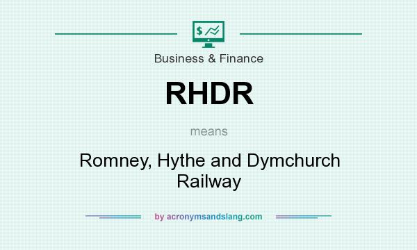 What does RHDR mean? It stands for Romney, Hythe and Dymchurch Railway