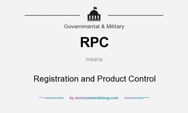 What does RPC mean? It stands for Registration and Product Control