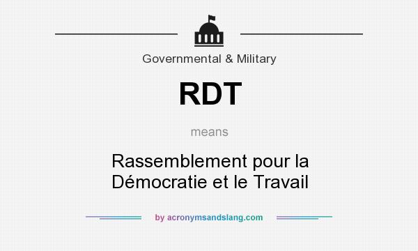 What does RDT mean? It stands for Rassemblement pour la Démocratie et le Travail