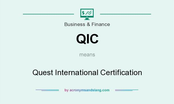 What does QIC mean? It stands for Quest International Certification
