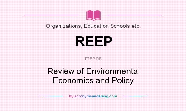 What does REEP mean? It stands for Review of Environmental Economics and Policy