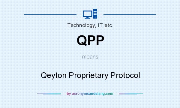 What does QPP mean? It stands for Qeyton Proprietary Protocol