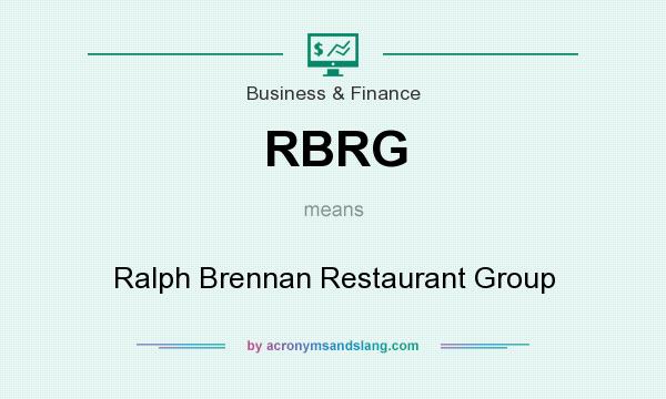 What does RBRG mean? It stands for Ralph Brennan Restaurant Group