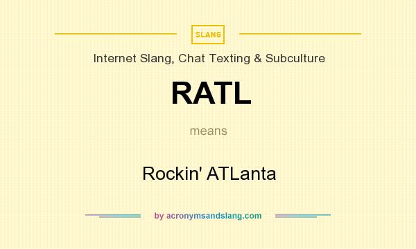 What does RATL mean? It stands for Rockin` ATLanta