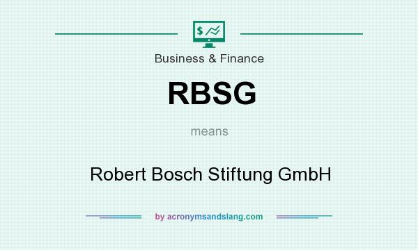 What does RBSG mean? It stands for Robert Bosch Stiftung GmbH