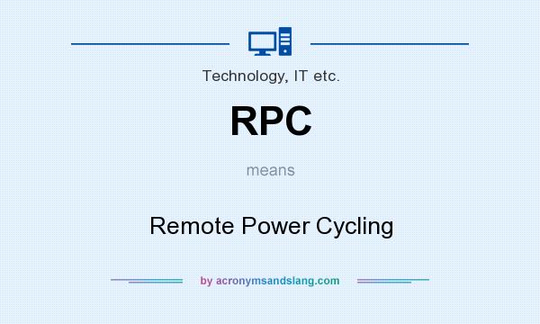 What does RPC mean? It stands for Remote Power Cycling
