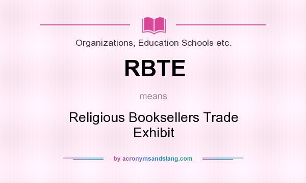 What does RBTE mean? It stands for Religious Booksellers Trade Exhibit