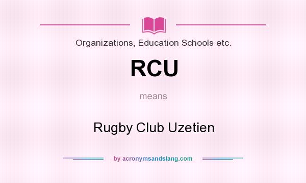 What does RCU mean? It stands for Rugby Club Uzetien