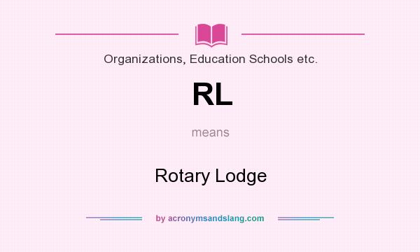 What does RL mean? It stands for Rotary Lodge