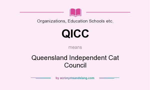 What does QICC mean? It stands for Queensland Independent Cat Council