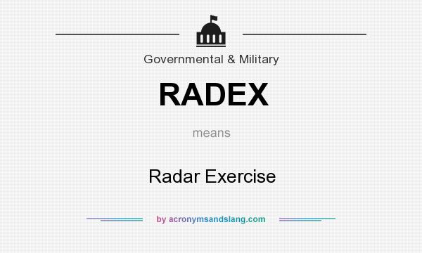 What does RADEX mean? It stands for Radar Exercise