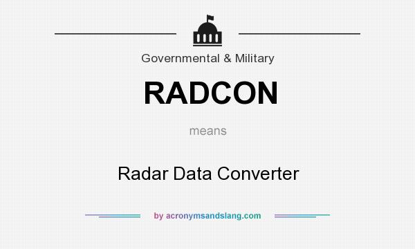 What does RADCON mean? It stands for Radar Data Converter