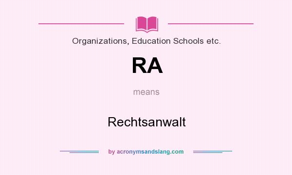 What does RA mean? It stands for Rechtsanwalt