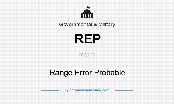 What does REP mean? It stands for Range Error Probable