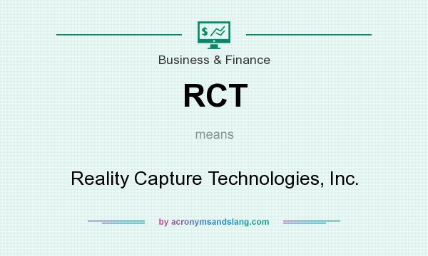 What does RCT mean? It stands for Reality Capture Technologies, Inc.