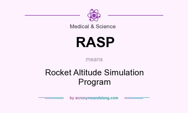 What does RASP mean? It stands for Rocket Altitude Simulation Program