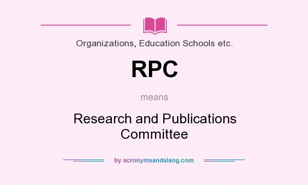 What does RPC mean? It stands for Research and Publications Committee