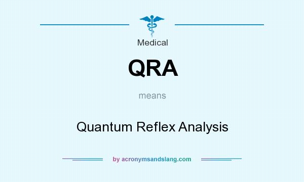 What does QRA mean? It stands for Quantum Reflex Analysis