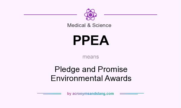 What does PPEA mean? It stands for Pledge and Promise Environmental Awards