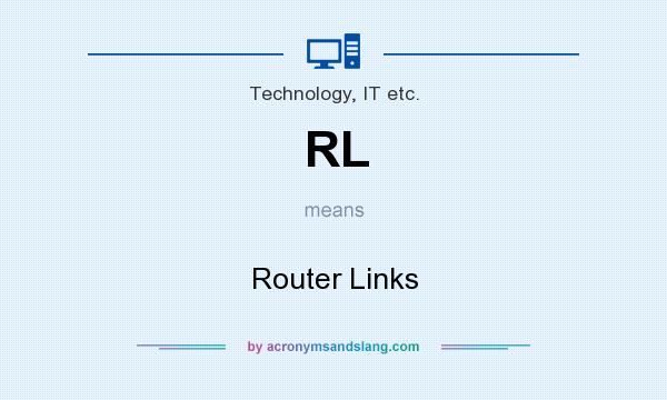What does RL mean? It stands for Router Links