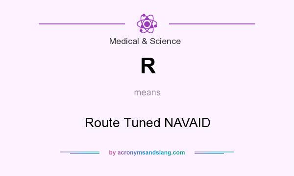 What does R mean? It stands for Route Tuned NAVAID