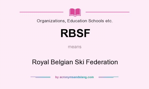 What does RBSF mean? It stands for Royal Belgian Ski Federation