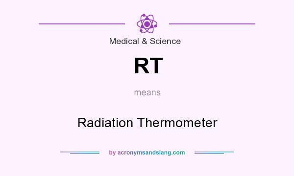 What does RT mean? It stands for Radiation Thermometer