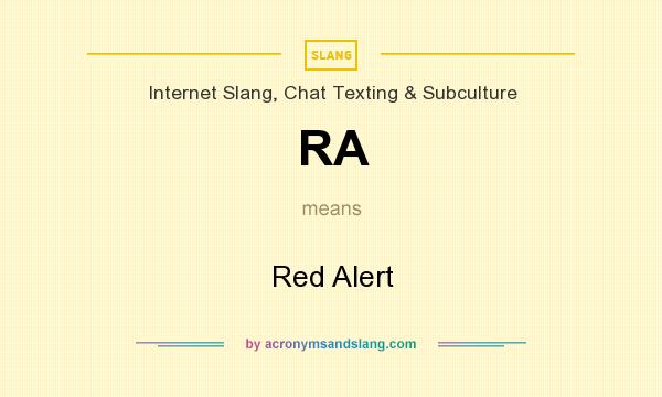 What does RA mean? It stands for Red Alert