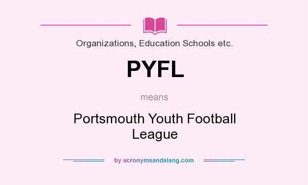 What does PYFL mean? It stands for Portsmouth Youth Football League