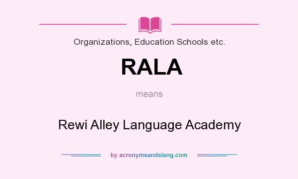 What does RALA mean? It stands for Rewi Alley Language Academy