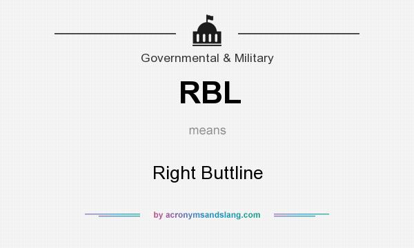 What does RBL mean? It stands for Right Buttline
