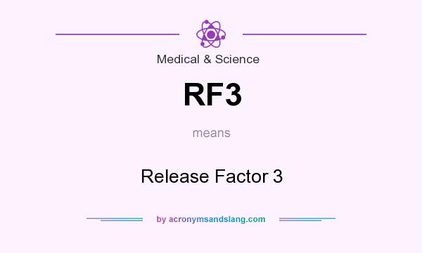 What does RF3 mean? It stands for Release Factor 3