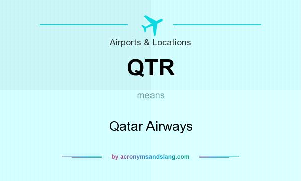What does QTR mean? It stands for Qatar Airways