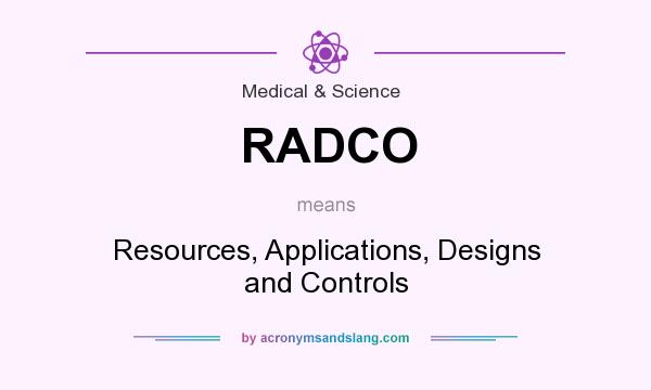 What does RADCO mean? It stands for Resources, Applications, Designs and Controls