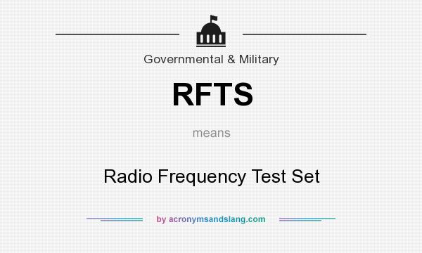 What does RFTS mean? It stands for Radio Frequency Test Set