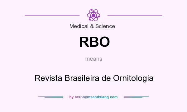 What does RBO mean? It stands for Revista Brasileira de Ornitologia