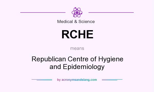 What does RCHE mean? It stands for Republican Centre of Hygiene and Epidemiology