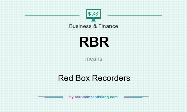 What does RBR mean? It stands for Red Box Recorders