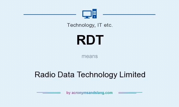 What does RDT mean? It stands for Radio Data Technology Limited