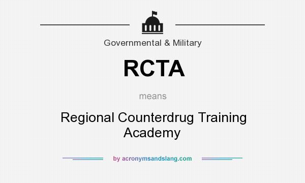 What does RCTA mean? It stands for Regional Counterdrug Training Academy