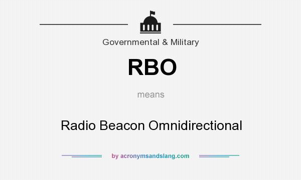 What does RBO mean? It stands for Radio Beacon Omnidirectional