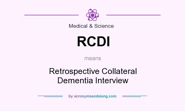 What does RCDI mean? It stands for Retrospective Collateral Dementia Interview