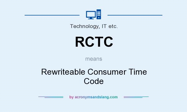 What does RCTC mean? It stands for Rewriteable Consumer Time Code